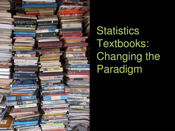 statistics textbooks changing the paradigm
