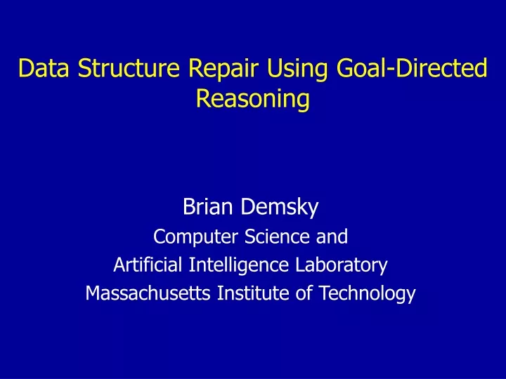 data structure repair using goal directed reasoning