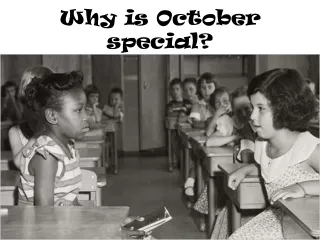 Why is October special?