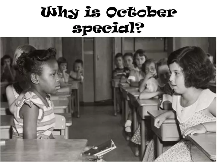 why is october special