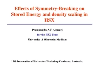 Effects of Symmetry-Breaking on Stored Energy and density scaling in HSX