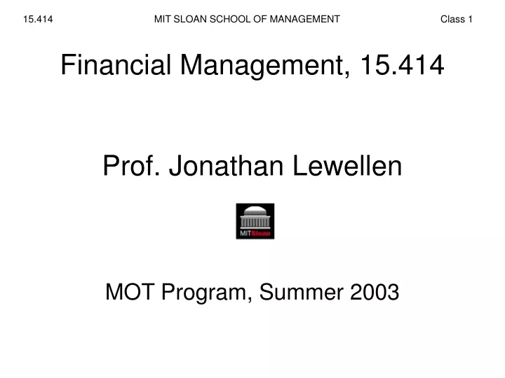financial management 15 414 prof jonathan lewellen