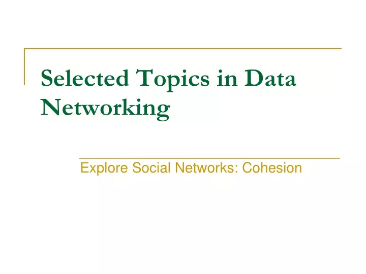 selected topics in data networking
