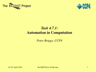 Task 4.7.1 : Automation in Computation Peter Briggs, CCP4