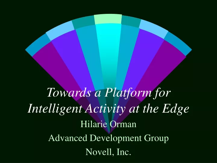 towards a platform for intelligent activity at the edge