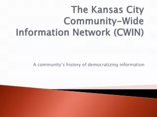 The Kansas City  Community-Wide Information Network (CWIN)