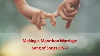 Making a Marathon  Marriage  Song of Songs  8:5-7