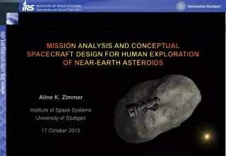 Mission Analysis and Conceptual  Spacecraft Design for Human Exploration  of Near-Earth Asteroids