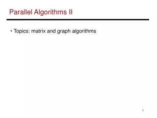 Parallel Algorithms II