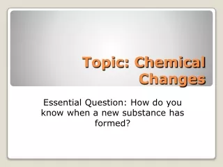 Topic: Chemical Changes