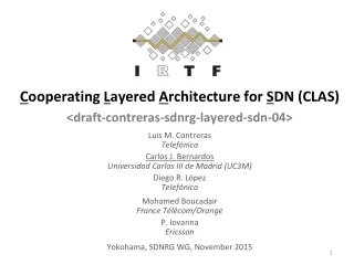 C ooperating L ayered A rchitecture for S DN (CLAS) &lt; draft-contreras-sdnrg-layered-sdn-04&gt;