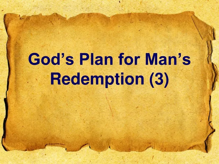 god s plan for man s redemption 3