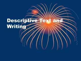 Descriptive Text and Writing