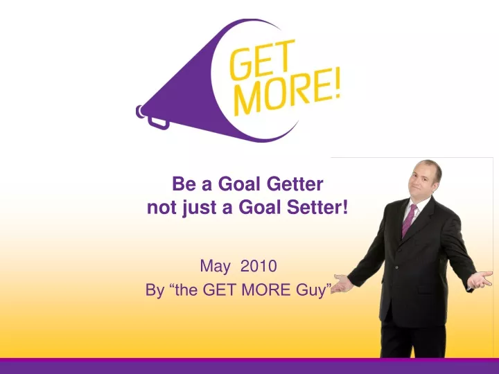 be a goal getter not just a goal setter