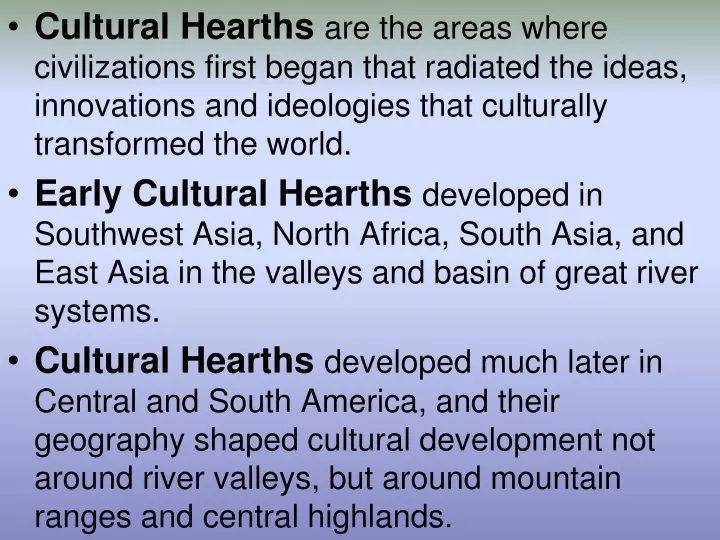 cultural hearths are the areas where
