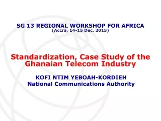 Standardization, Case Study of the Ghanaian Telecom Industry
