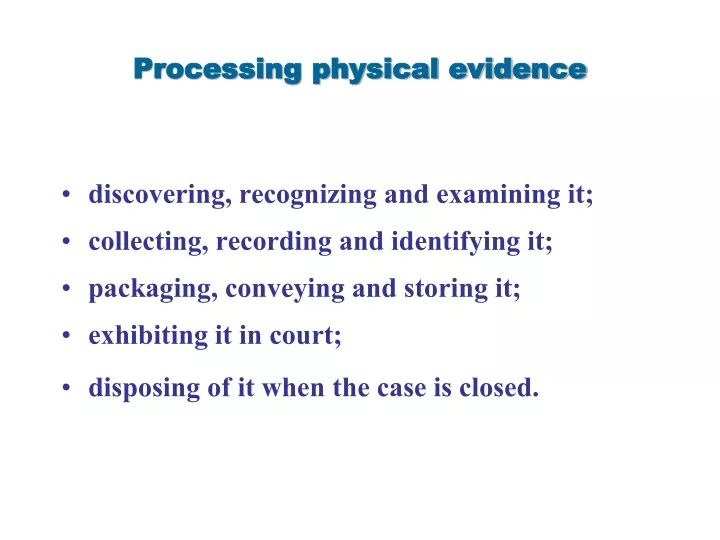 processing physical evidence discovering