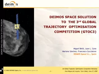 DEIMOS SPACE SOLUTION TO  THE 3 rd  GLOBAL TRAJECTORY  OPTIMISATION COMPETITION (GTOC3)