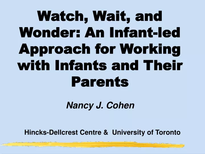 watch wait and wonder an infant led approach