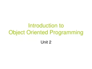 Introduction to  Object Oriented Programming