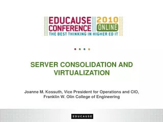 Server Consolidation and Virtualization