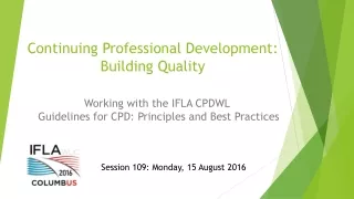 Continuing Professional Development: Building Quality