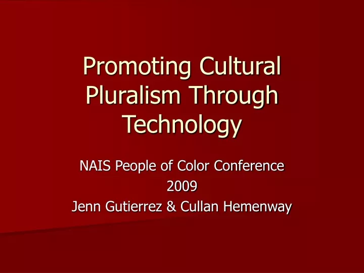 promoting cultural pluralism through technology