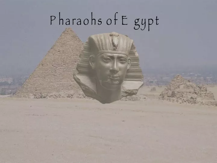 pharaohs of egypt