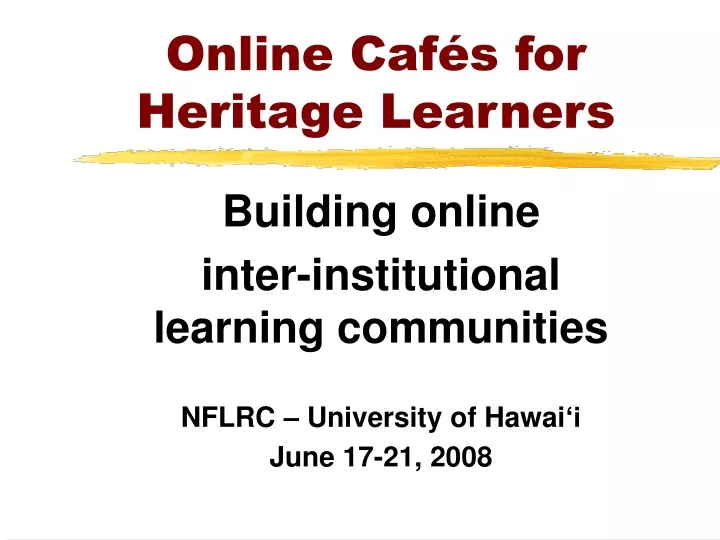 online caf s for heritage learners