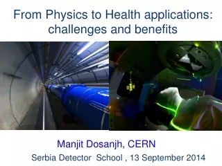 From Physics to Health applications: challenges and benefits