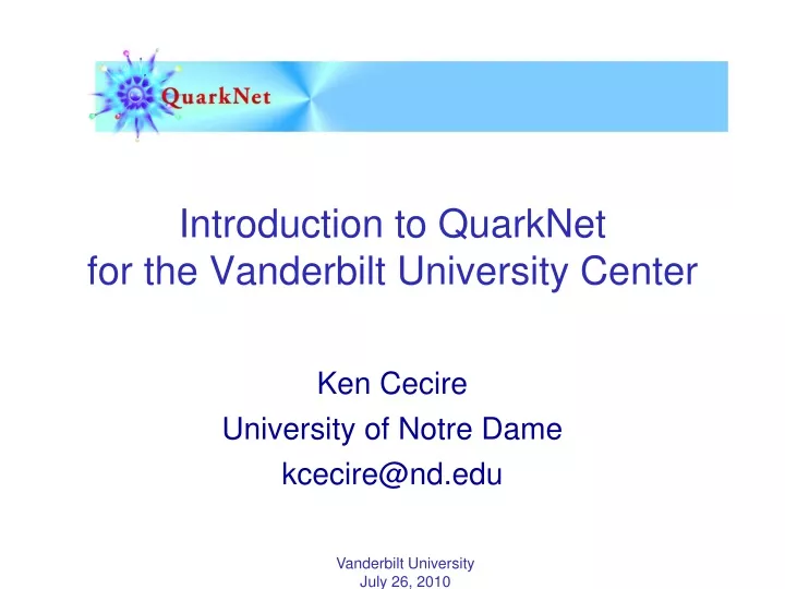 introduction to quarknet for the vanderbilt university center