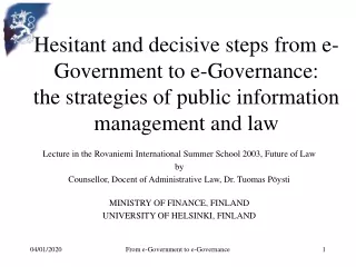Lecture in the Rovaniemi International Summer School 2003, Future of Law by