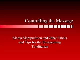 Controlling  the Message