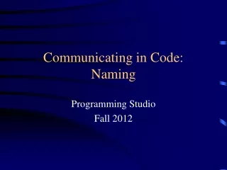 Communicating in Code: Naming
