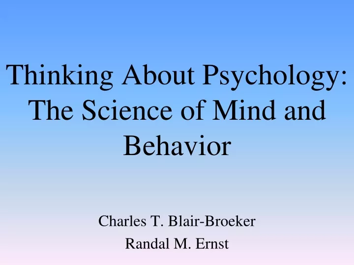 thinking about psychology the science of mind and behavior