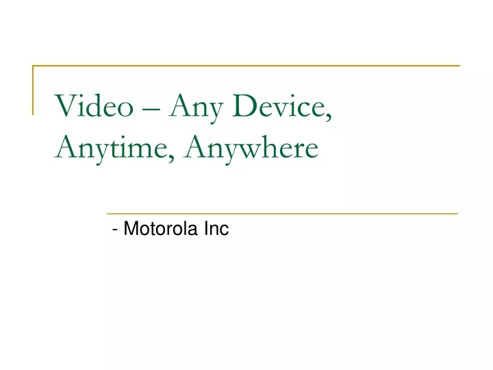 video any device anytime anywhere