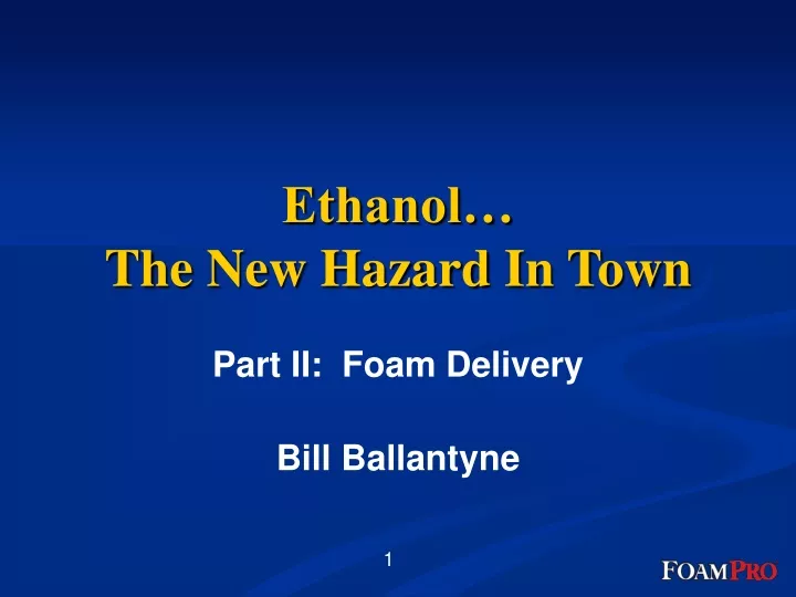 ethanol the new hazard in town