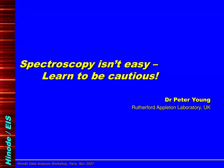 spectroscopy isn t easy learn to be cautious