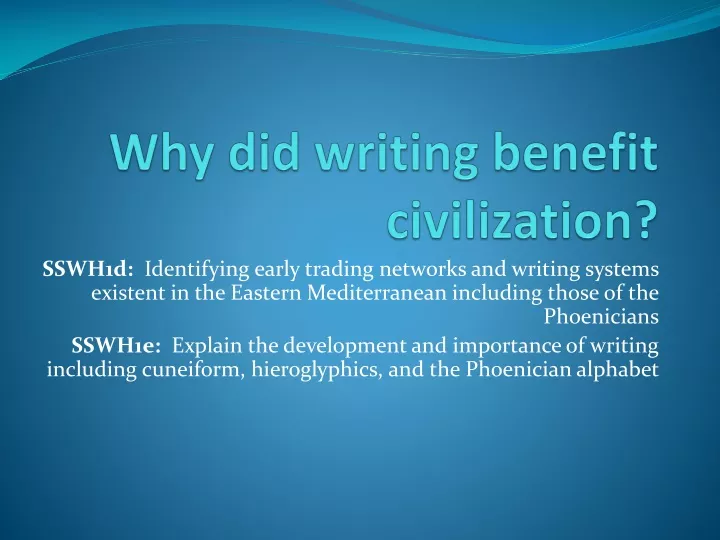 why did writing benefit civilization