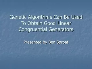 Genetic Algorithms Can Be Used To Obtain Good Linear Congruential Generators