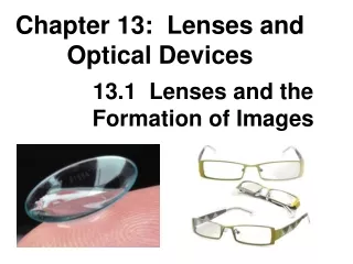 Chapter 13:  Lenses and Optical Devices