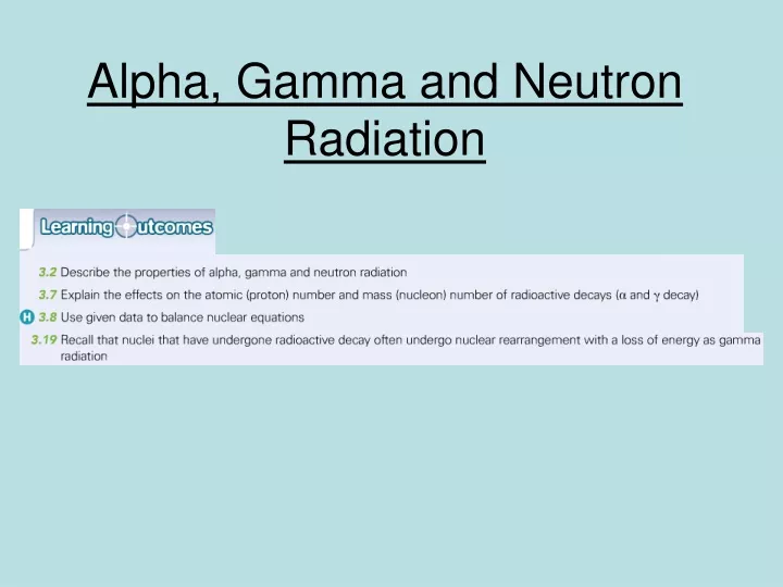 alpha gamma and neutron radiation