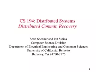 CS 194: Distributed Systems Distributed Commit, Recovery
