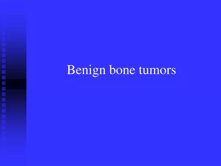 benign bone tumors