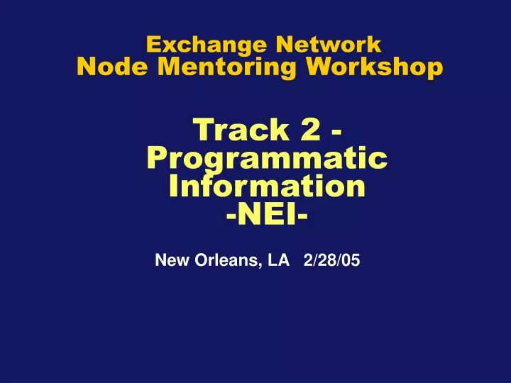 track 2 programmatic information nei