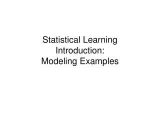 Statistical Learning Introduction: Modeling Examples
