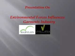 Presentation On Environmental Forces Influences Garments Industry