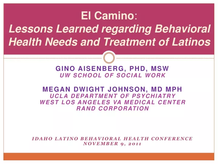 el camino lessons learned regarding behavioral health needs and treatment of latinos