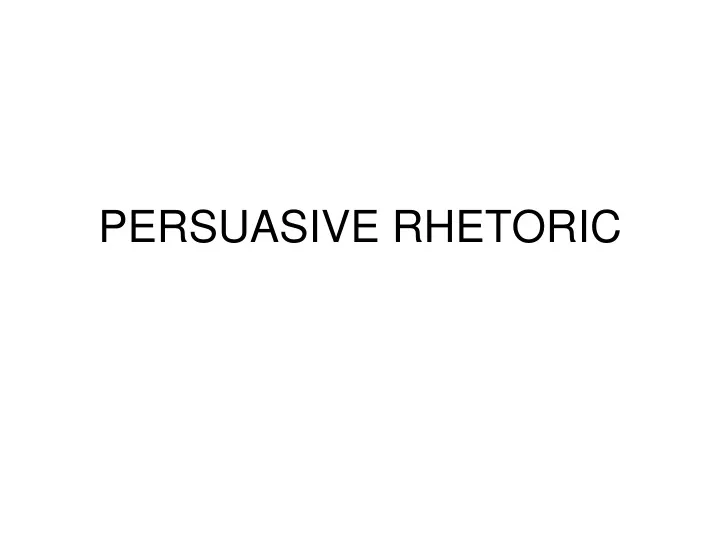 persuasive rhetoric