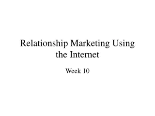 Relationship Marketing Using the Internet